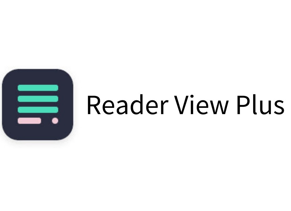 Reader View Plus插件，免费浏览器网页阅读工具