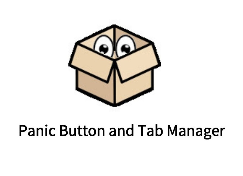 Panic Button and Tab Manager插件，一键隐藏网页的标签页管理工具
