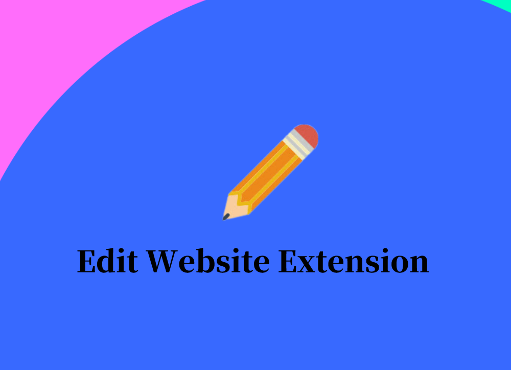 Edit Website Extension插件，网页文本在线免费修改