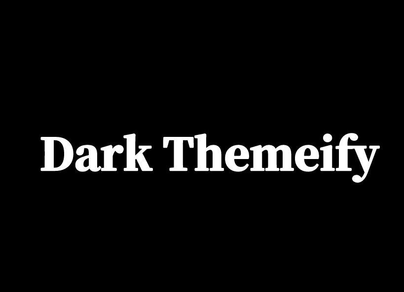 Dark Themeify插件，Chrome浏览器简约夜间主题