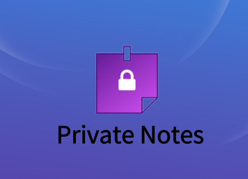 Private Notes插件，专属隐私加密网页笔记