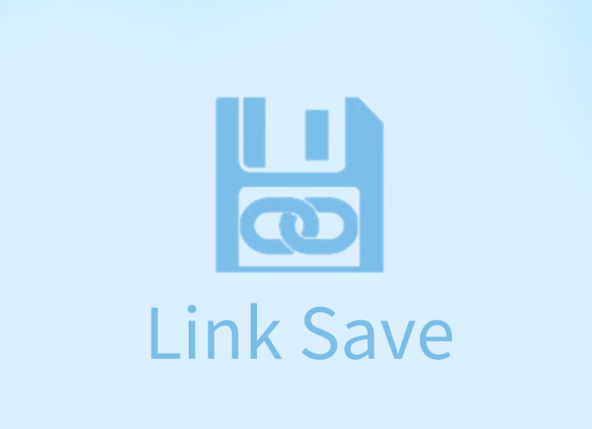 Link Save插件，保存Chrome标签页稍后阅读