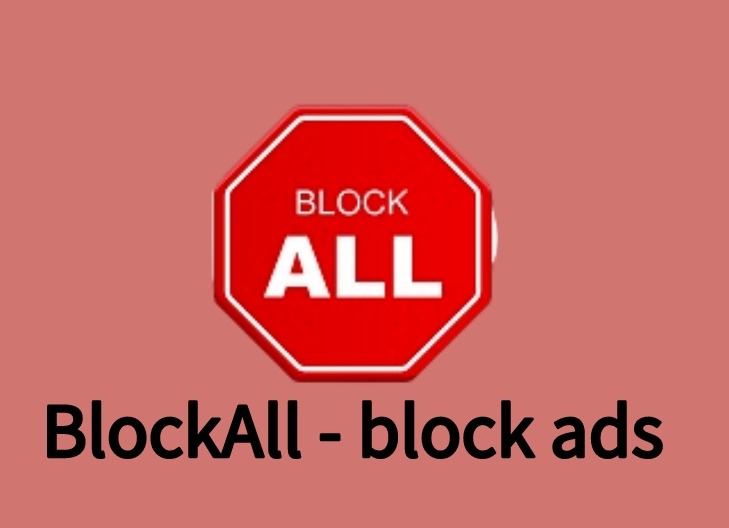 BlockAll - block ads插件，网页广告免费强力拦截